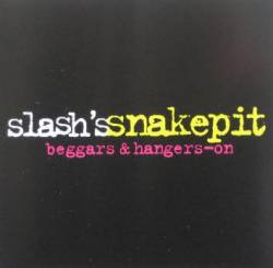 Slash's Snakepit : Beggars & Hangers on